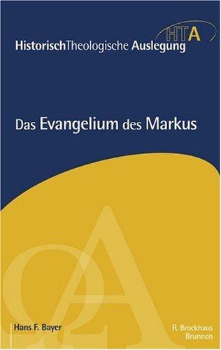 HistorischTheologische Auslegung (HTA), Neues Testament : Das Evangelium des Markus