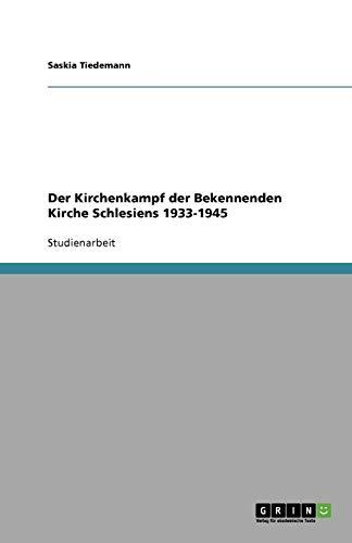 Der Kirchenkampf der Bekennenden Kirche Schlesiens 1933-1945