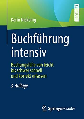 Buchführung intensiv: Buchungsfälle von leicht bis schwer schnell und korrekt erfassen