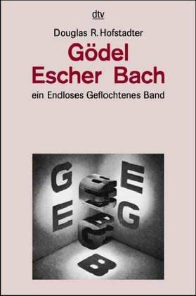 Gödel, Escher, Bach ein Endloses Geflochtenes Band. (6896 057).