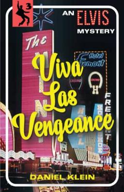 Viva Las Vengeance: An Elvis Mystery (The Elvis Mysteries, Band 3)