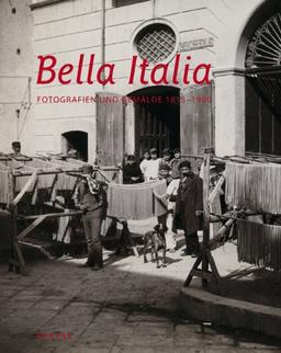 Bella Italia: Fotografien / Gemälde 1815 -1900