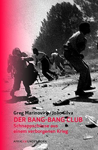 Der Bang-Bang Club: Schnappschüsse aus einem verborgenen Krieg