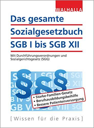 Das gesamte Sozialgesetzbuch SGB I bis SGB XII Ausgabe 2019/II