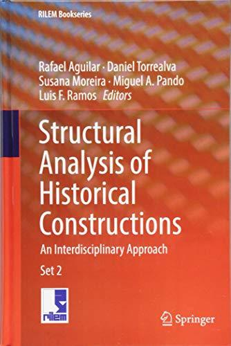 Structural Analysis of Historical Constructions: An Interdisciplinary Approach (RILEM Bookseries, Band 18)