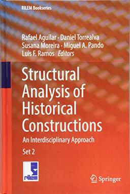 Structural Analysis of Historical Constructions: An Interdisciplinary Approach (RILEM Bookseries, Band 18)