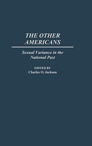 The Other Americans: Sexual Variance in the National Past (German Life and Civilization; 19)