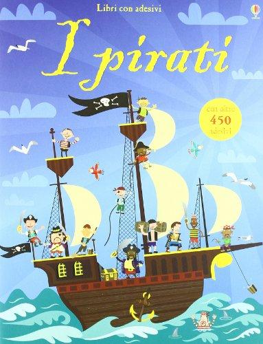 I pirati (Libri stickers)