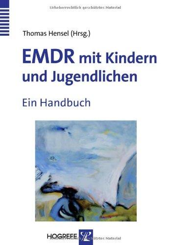 EMDR mit Kindern und Jugendlichen: Ein Handbuch