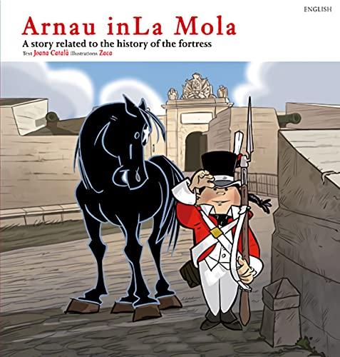 Arnau in La Mola: A story related to the history of the fortress (Sèrie E)