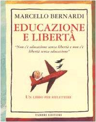 Educazione e libertà (Puericultura-Pedagogia)