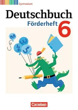 Deutschbuch - Gymnasium - Fördermaterial: 6. Schuljahr - Förderheft