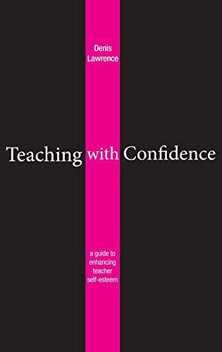 Teaching with Confidence: A Guide to Enhancing Teacher Self-Esteem