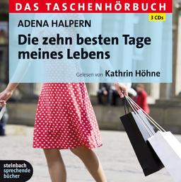 Die zehn besten Tage meines Lebens: Das Taschenhörbuch. 3 CDs