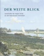 Der weite Blick: Landschaften der Haager Schule aus dem Rijksmuseum Amsterdam