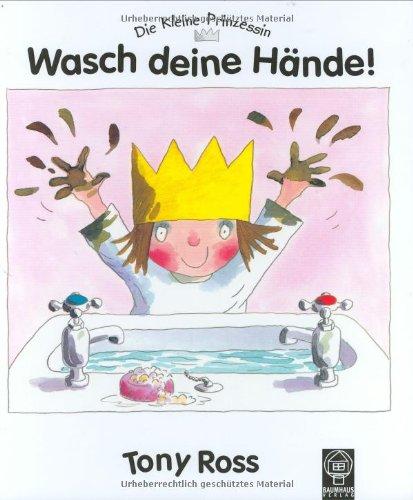 Die kleine Prinzessin. Wasch deine Hände!