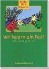 Wir feiern ein Fest: Kinder-Mini-Musical. Mit Klavierbegleitung