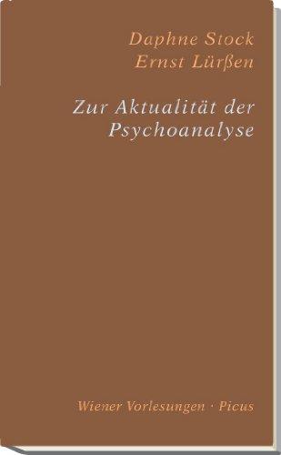 Zur Aktualität der Psychoanalyse