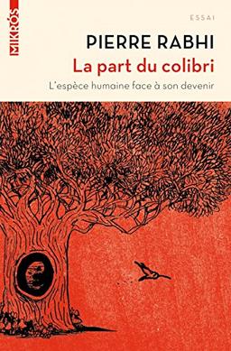 La part du colibri : l'espèce humaine face à son devenir