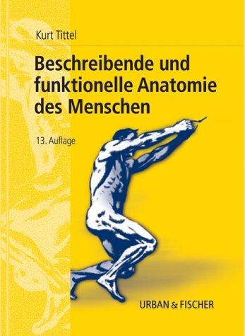 Beschreibende und funktionelle Anatomie des Menschen