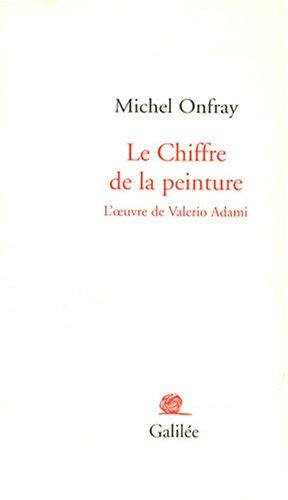 Le chiffre de la peinture : l'oeuvre de Valerio Adami