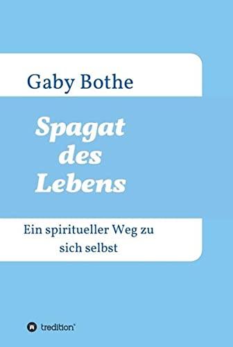 Spagat des Lebens: Ein spiritueller Weg zu sich selbst