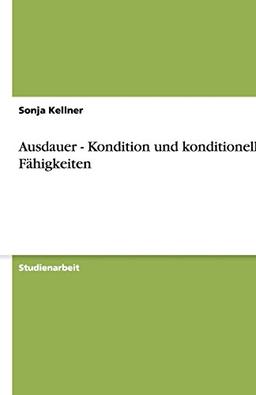 Ausdauer - Kondition und konditionelle Fähigkeiten