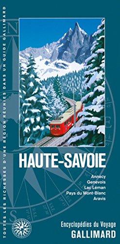 Haute-Savoie : Annecy, Genevois, lac Léman, pays du Mont-Blanc, Aravis