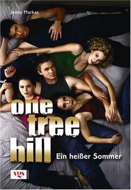 One Tree Hill. Ein heißer Sommer