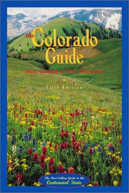 Colorado Guide, 5th Edition: The Best-Selling Guide to the Centennial State