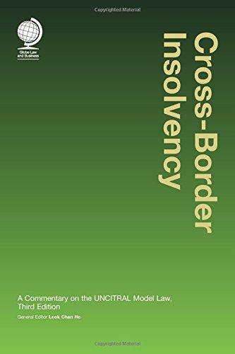 Cross-border Insolvency: A Commentary on the Uncitral Model Law: A Commentary on the UNCITRAL Model Law, Third Edition