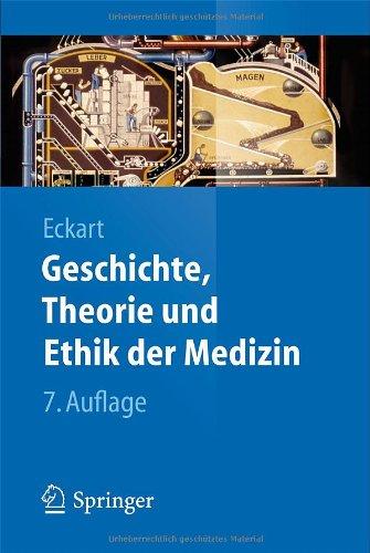 Geschichte, Theorie und Ethik der Medizin (Springer-Lehrbuch)