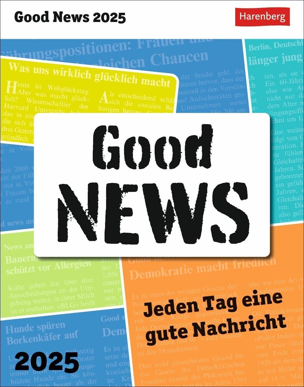 Good News Tagesabreißkalender 2025 - Jeden Tag eine gute Nachricht: Abreißkalender 2025 mit Meldungen, die Hoffnung auf eine positive Zukunft machen. ... Design (Wissenskalender Harenberg)