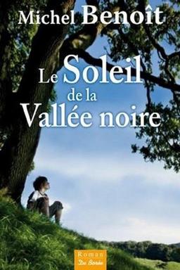 Le soleil de la vallée noire