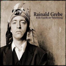 Rainald Grebe & die Kapelle der Versöhnung