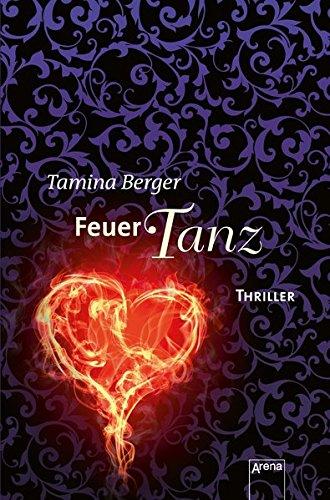 Feuertanz: Die Arena Thriller: