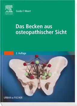 Das Becken aus osteopathischer Sicht: Funktionelle Zusammenhänge nach dem Tensegrity-Modell