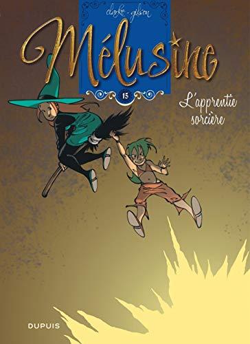 Mélusine. Vol. 15. L'apprentie sorcière