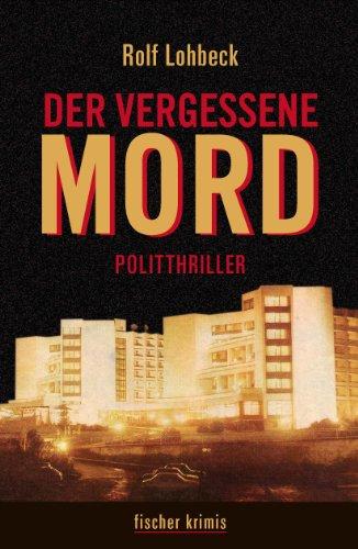 Der vergessene Mord: Politthriller