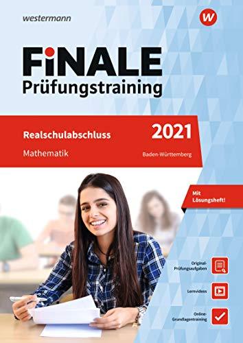 FiNALE Prüfungstraining Realschulabschluss Baden-Württemberg: Mathematik 2021 Arbeitsbuch mit Lösungsheft und Lernvideos