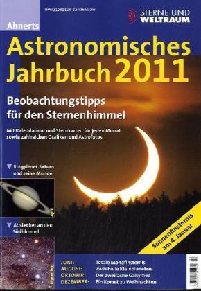 Ahnerts Astronomisches Jahrbuch 2011: Die wichtigsten Ereignisse im Überblick