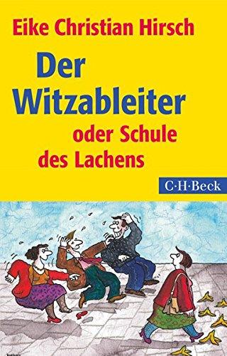 Der Witzableiter: oder Schule des Lachens