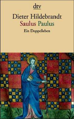 Saulus Paulus: Ein Doppelleben