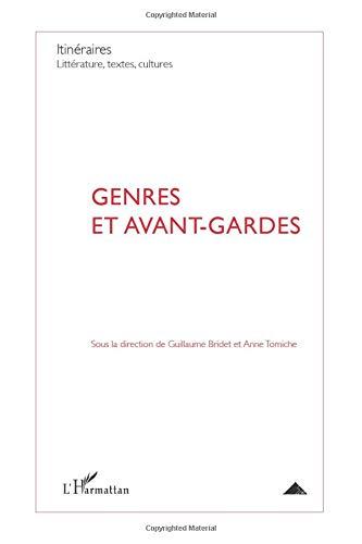 Itinéraires, littérature, textes, cultures, n° 2012-1. Genres et avant-gardes