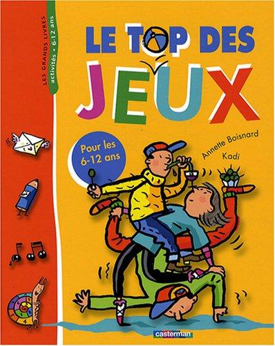 Le top des jeux : pour les 6-12 ans