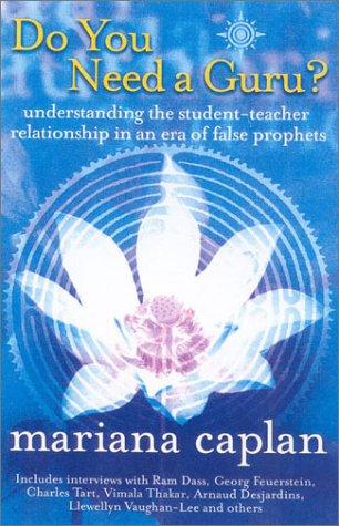 Do You Need a Guru?: Understanding the Student--Teacher Relationship in an Era of False Prophets