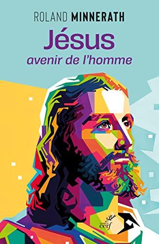 Jésus, avenir de l'homme