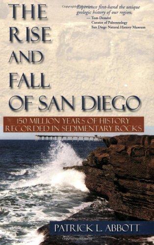 Rise and Fall of San Diego: 150 Million Years of History Recorded in Sedimentary Rocks (Sunbelt Natural History Guides)