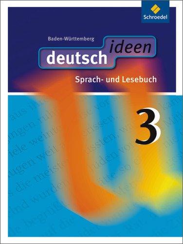 deutsch ideen SI - Ausgabe 2010 Baden-Württemberg: Schülerband 3: Sekundarstufe 1. Ausgabe 2010