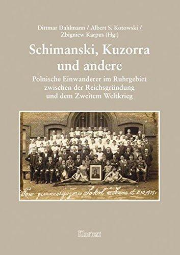 Schimanski, Kuzorra und andere: Polnische Einwanderer im Ruhrgebiet zwischen der Reichsgründung und dem Zweitem Weltkrieg